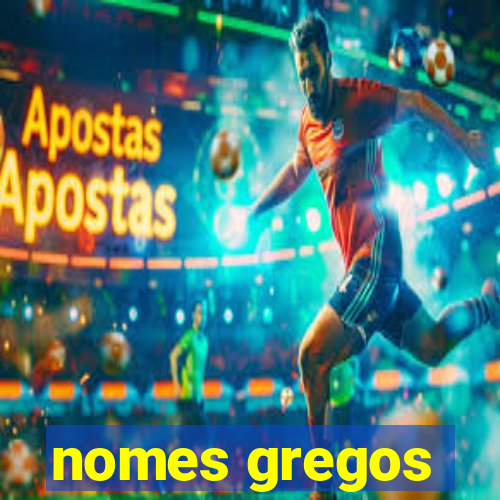 nomes gregos